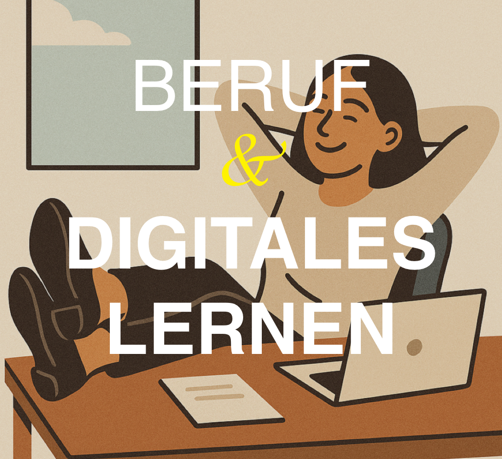 Beruf & Digitales Lernen